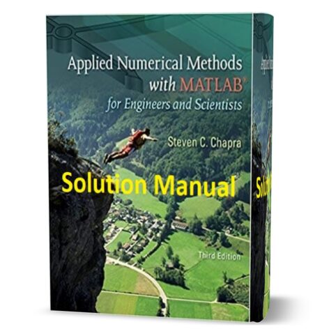 Applied Numerical Methods With MATLAB for Engineers & Scientists 3rd edition Solution Manual eBook pdf