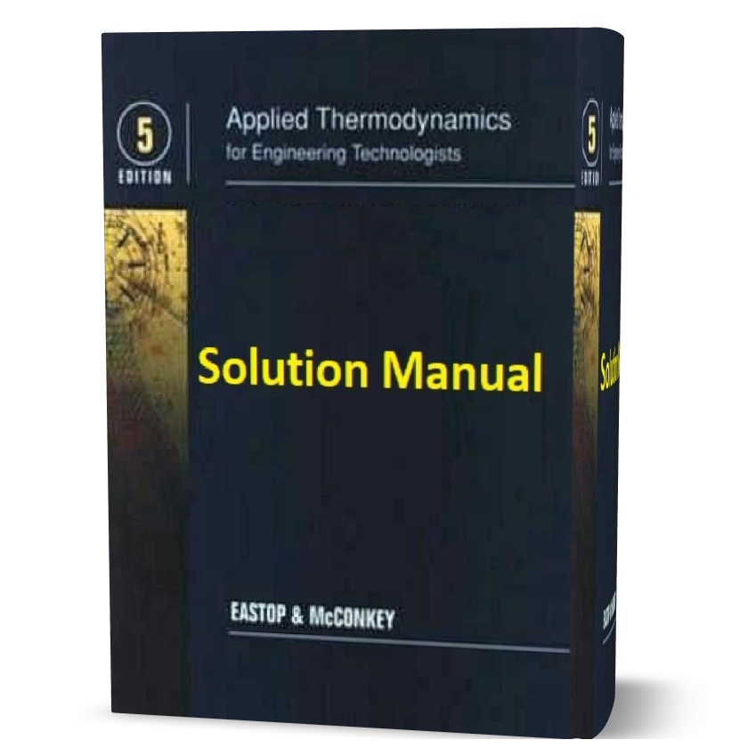 Applied thermodynamics for engineering technologists solution manual ( student solutions ) pdf