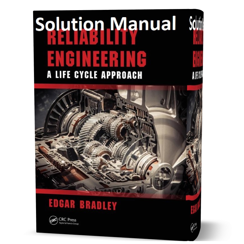 Reliability engineering a life cycle approach Solution Manual pdf