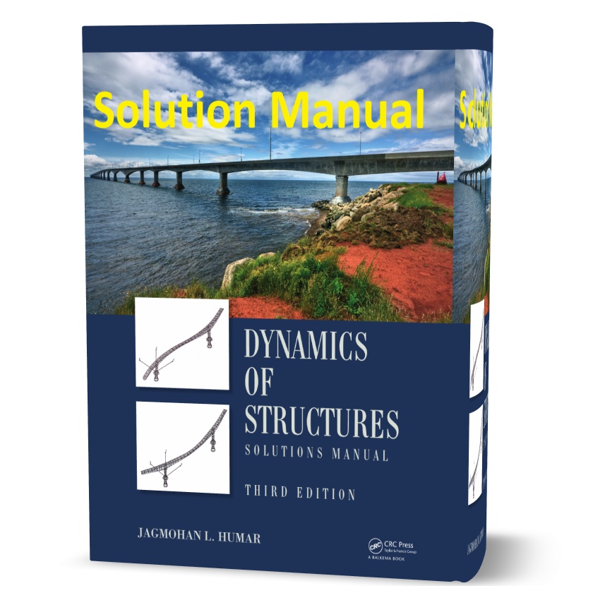 Dynamics of Structures 3rd edition written by Humar Solution Manual eBook in pdf format pdf