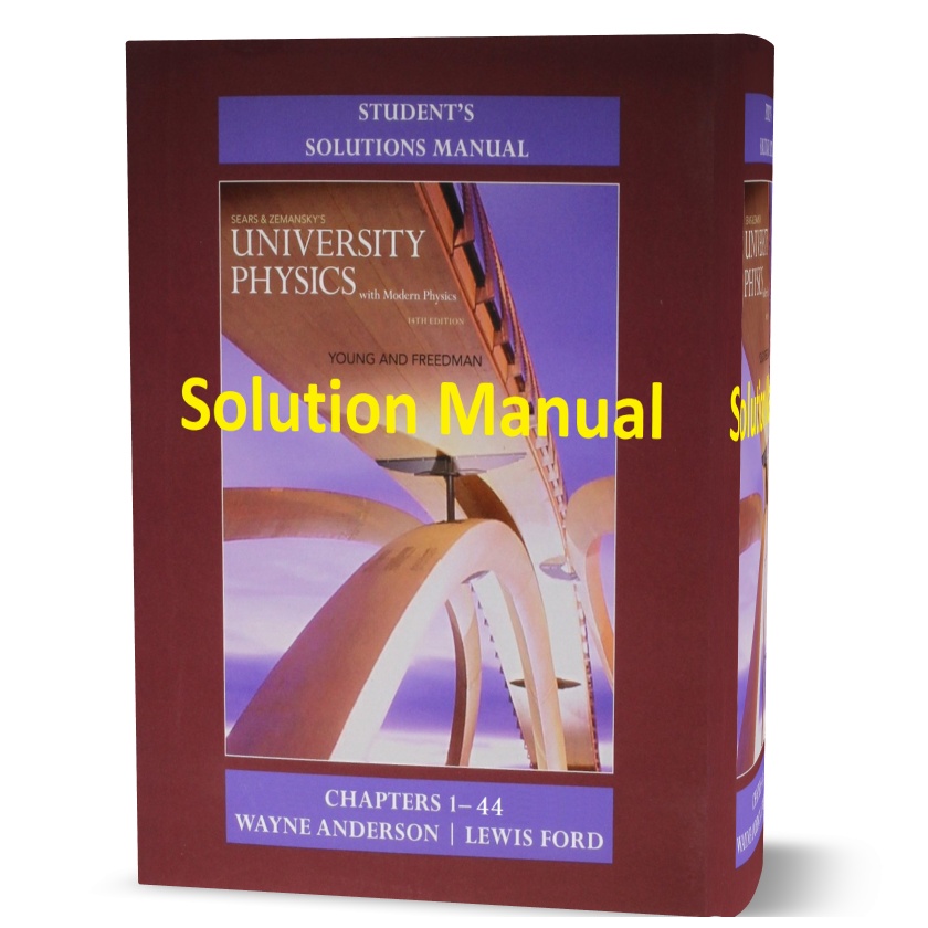University Physics with Modern Physics 13th & 14th edition Solution Manual ( chapter solutions ) book in pdf format