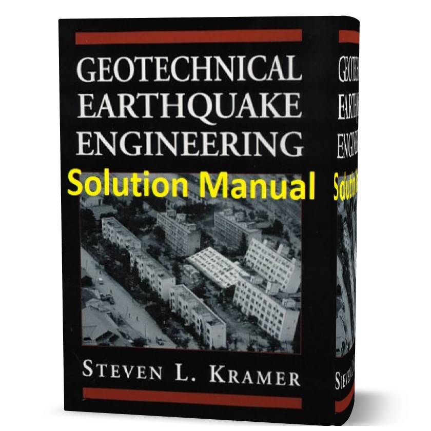 geotechnical earthquake engineering Kramer solution manual pdf
