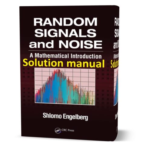 SOLUTIONS-MANUAL-FOR-Random-Signals-and-Noise-A-Mathematical-Introduction-Engelberg-2006 pdf