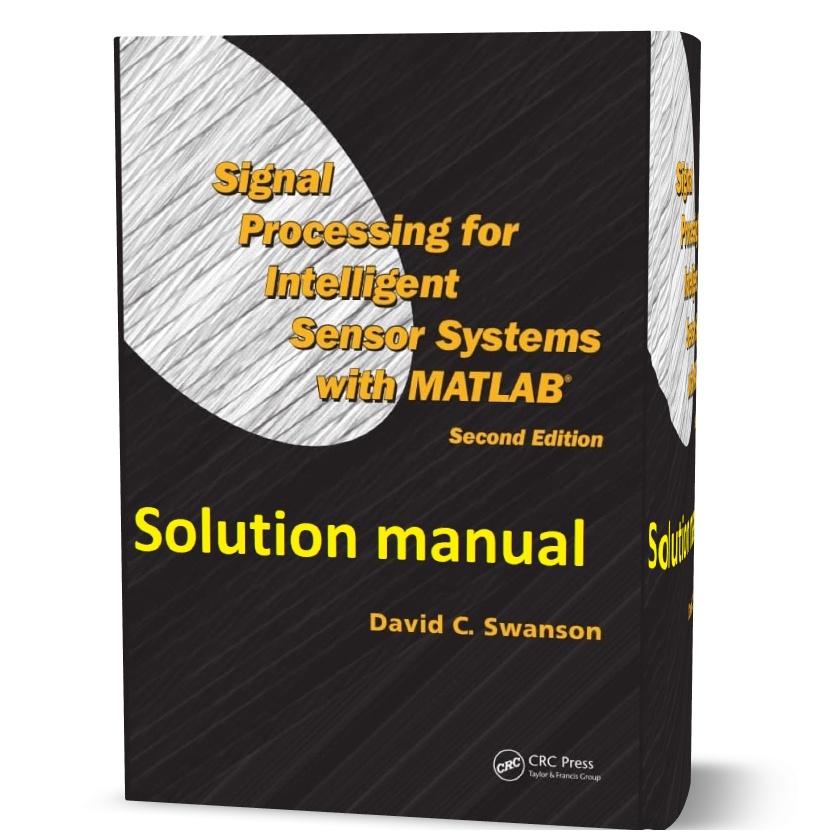 Solutions-Manual-to-Signal-Processing-for-Intelligent-Sensor-Systems-with-MATLAB-Second-Edition-2011-2