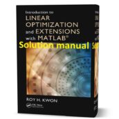 solutions-manual-to-Introduction-to-linear-optimization-and-extensions-with-MATLAB-Kwon-2014suppl-materials