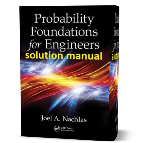 Solutions manual of probability foundations for engineers Joel A. Nachlas 1st edition pdf