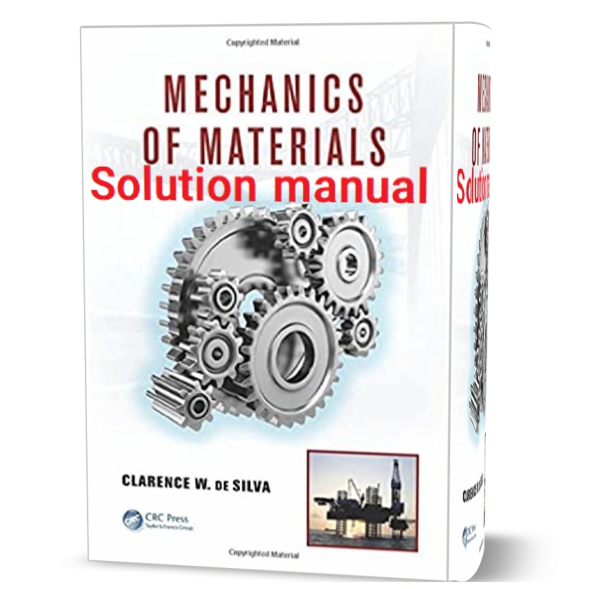 Solutions Manual for Mechanics of Materials 1st Edition Clarence Silva pdf