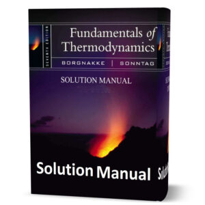solution manual of Fundamentals of Thermodynamics [ 7th + 9th ] edition written by Borgnakke book in pdf format