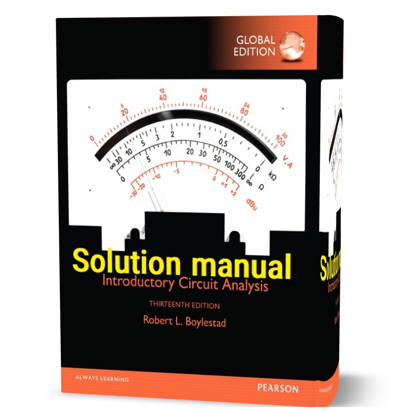 download free solutions manual ( solution ) of Introductory Circuit Analysis global 13th + 13th Global edition written by Boylestad , Robert L book in pdf format